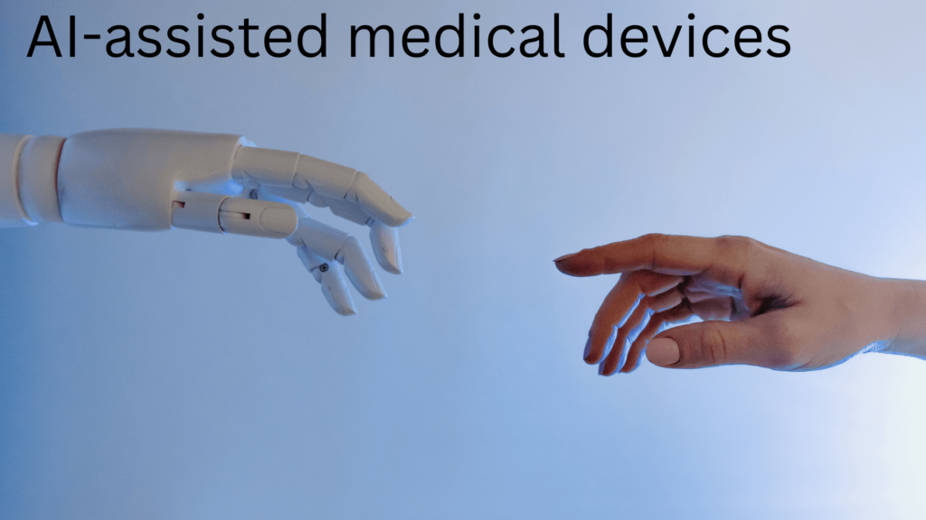 AI-assisted medical devices