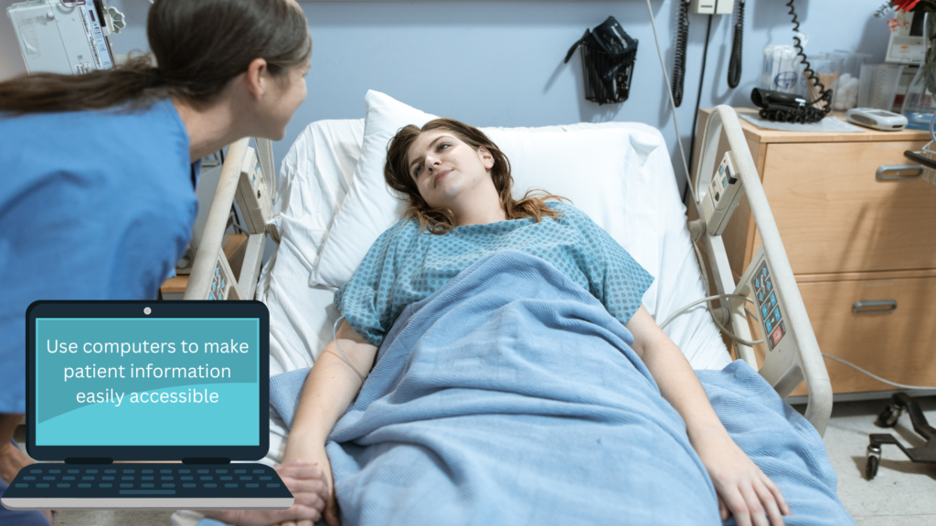 Use computers to make patient information easily accessible