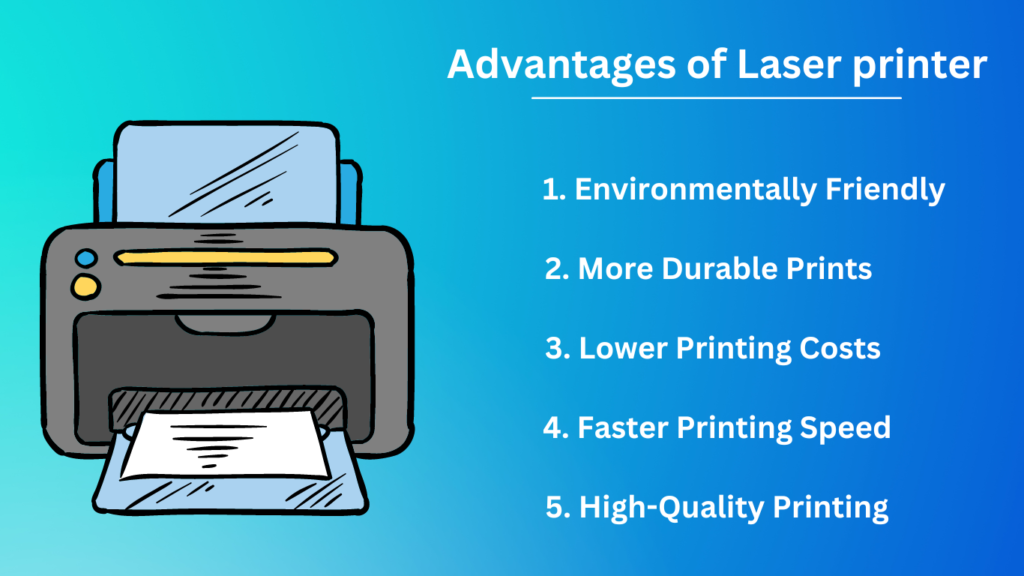 Advantages of Laser printer