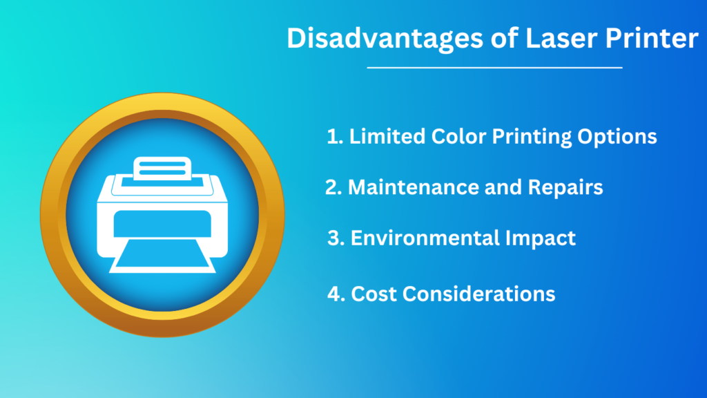 disadvantages of Laser printer