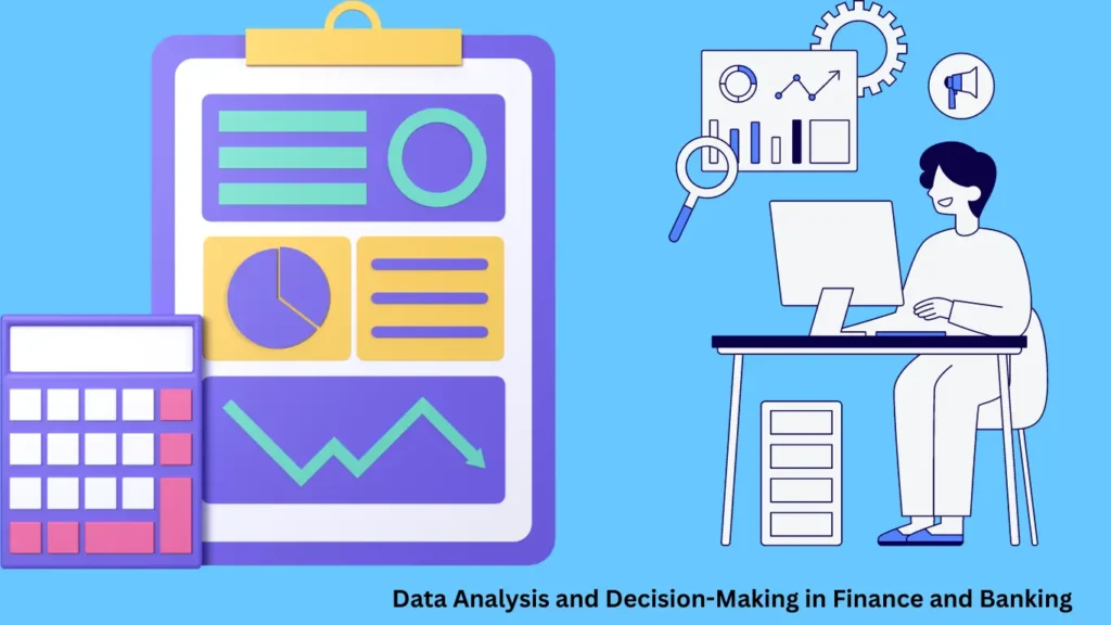 Data Analysis and Decision-Making in Finance and Banking